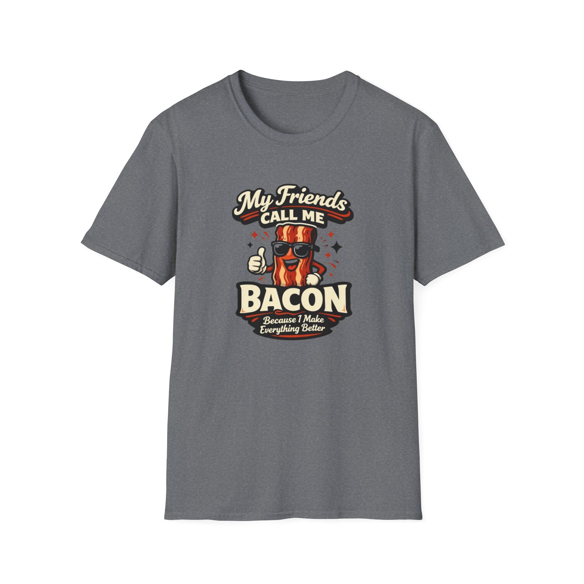 Friends Call me Bacon T-Shirt