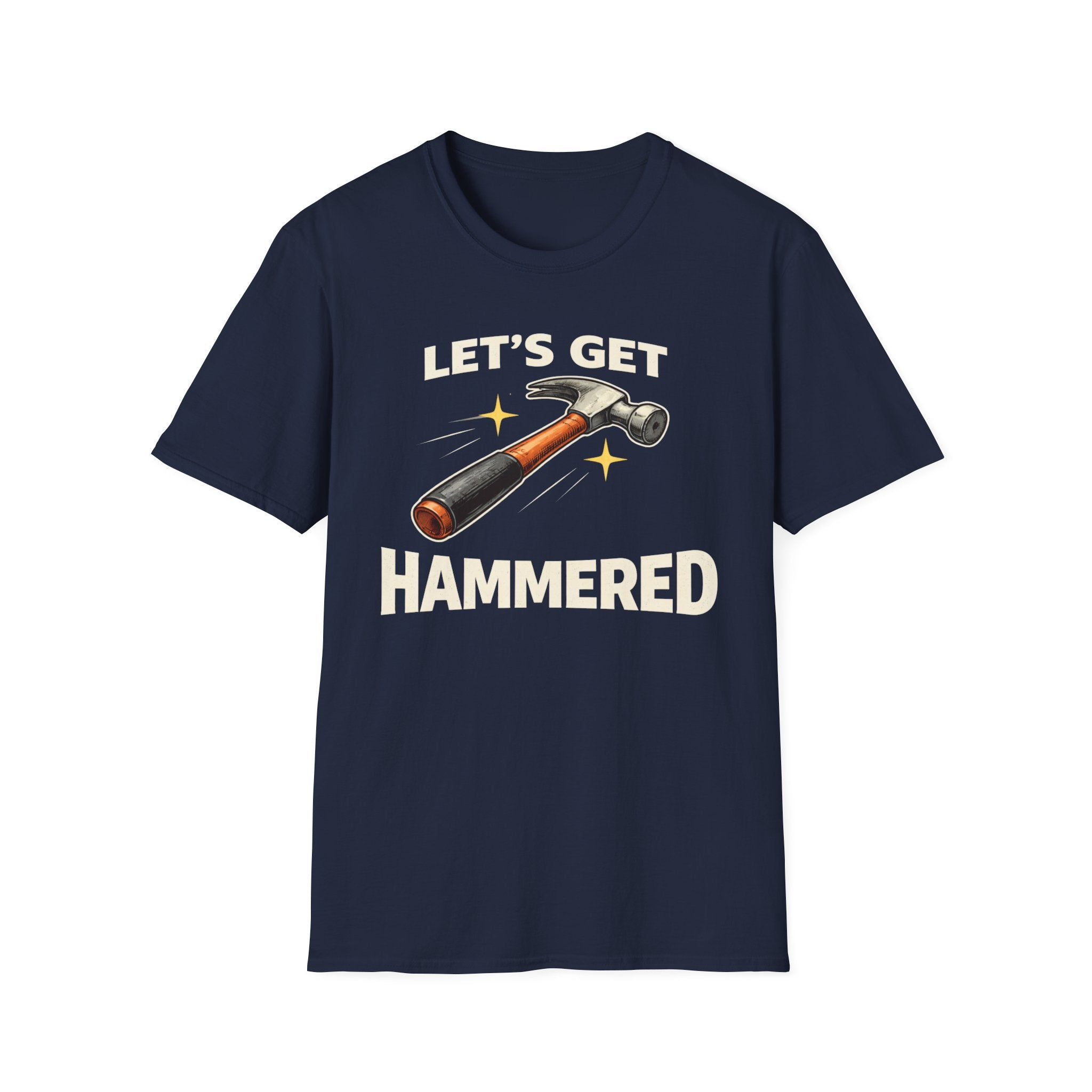 Let's Get Hammered T-Shirt