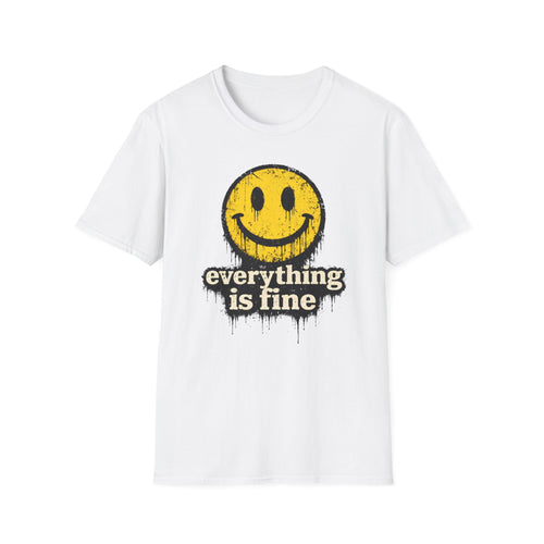 Everything is Fine Smiley T-Shirt
