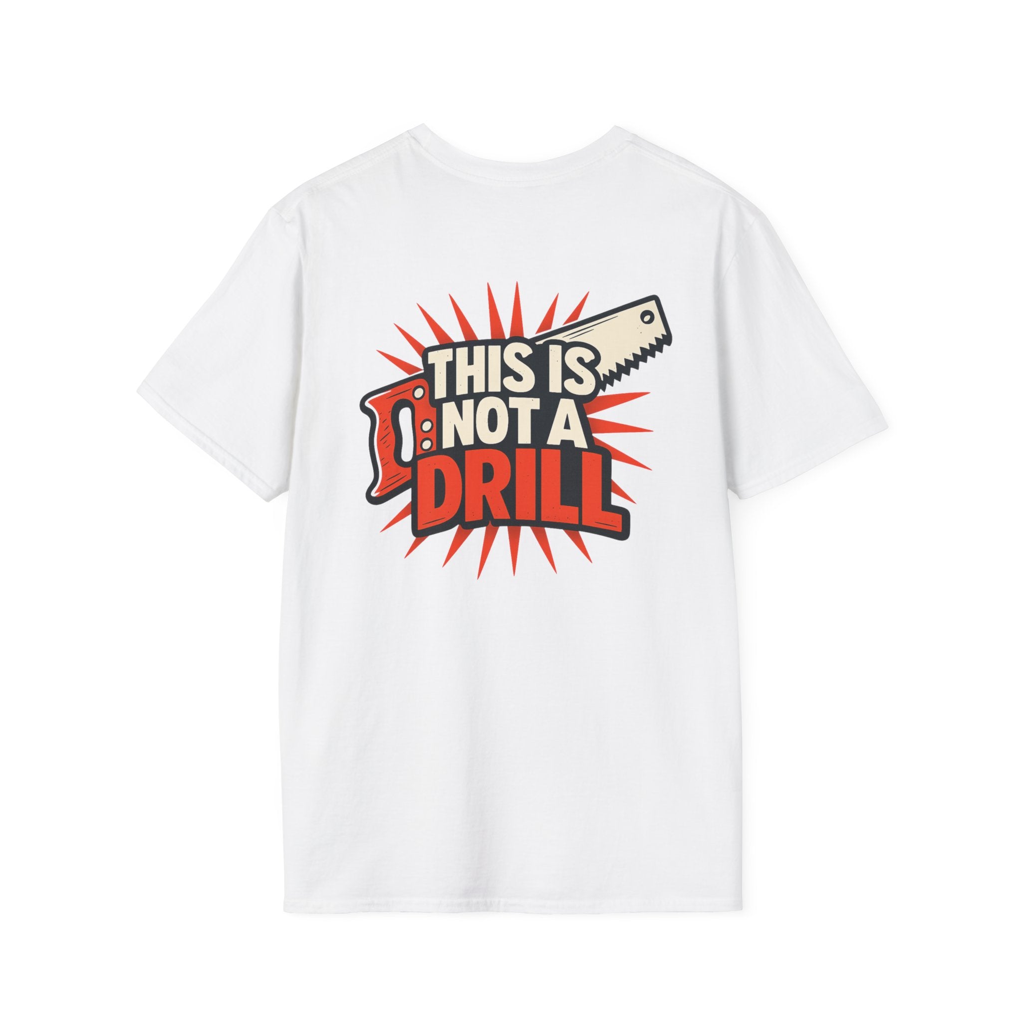This is not a Drill T-Shirt
