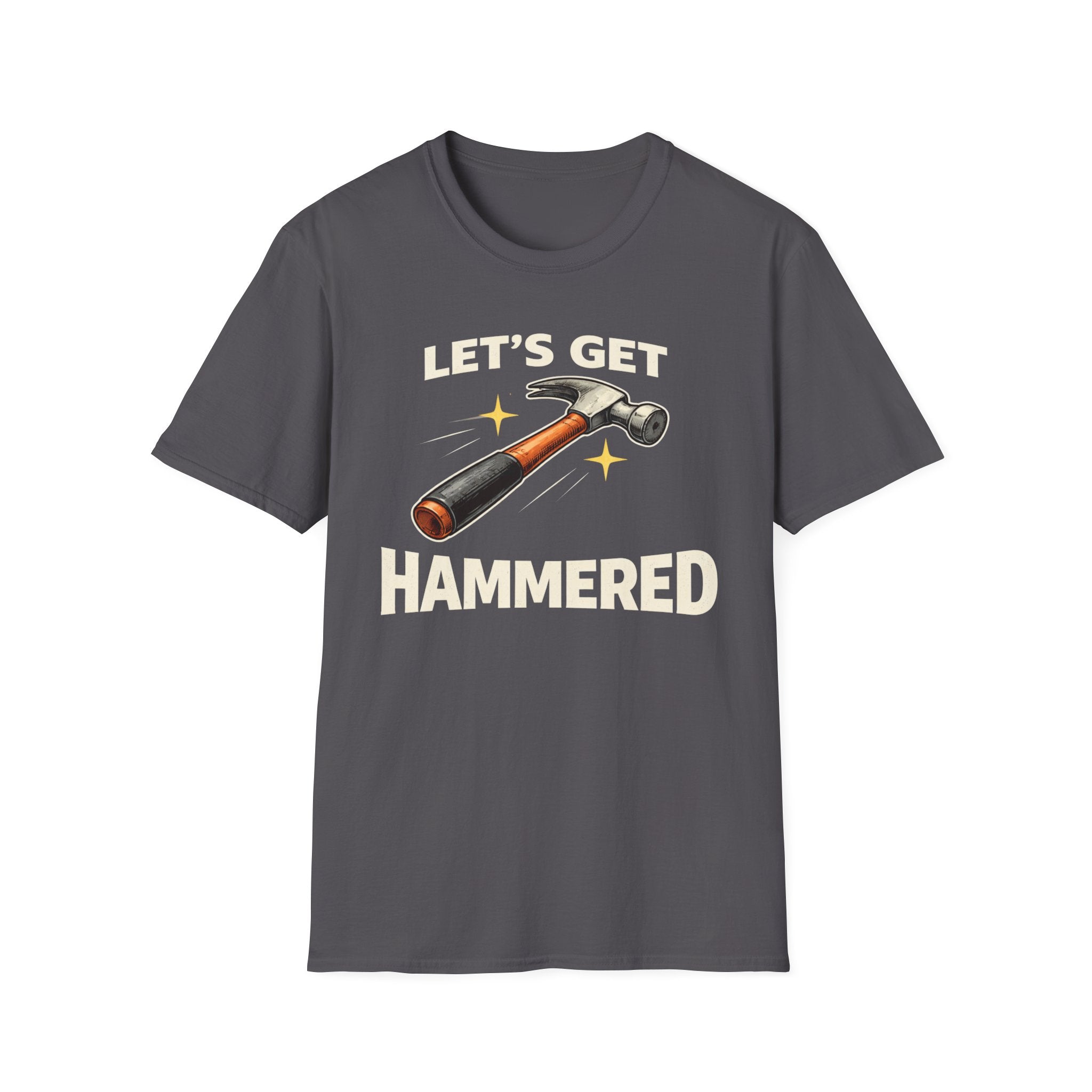 Let's Get Hammered T-Shirt