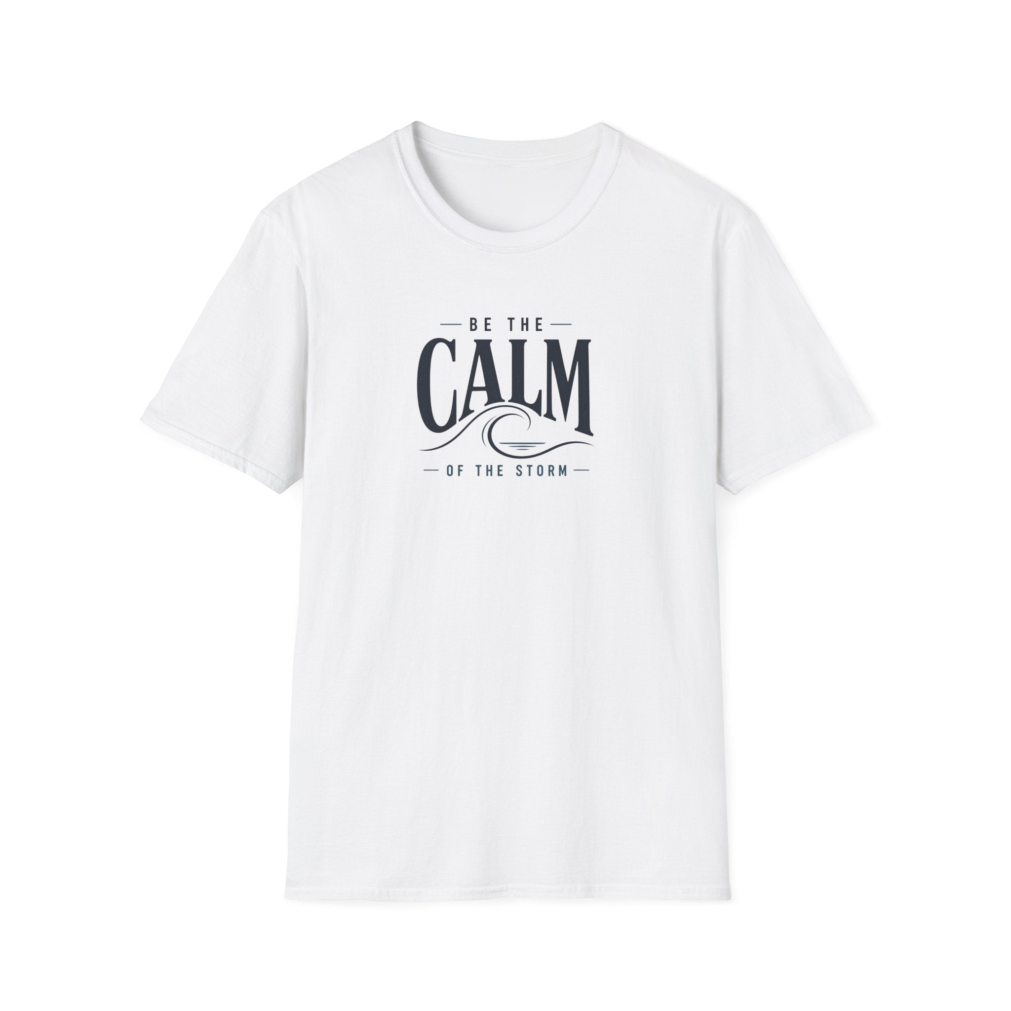Be The Calm Of The Storm T-Shirt