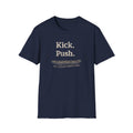 Kick. Push. T-Shirt