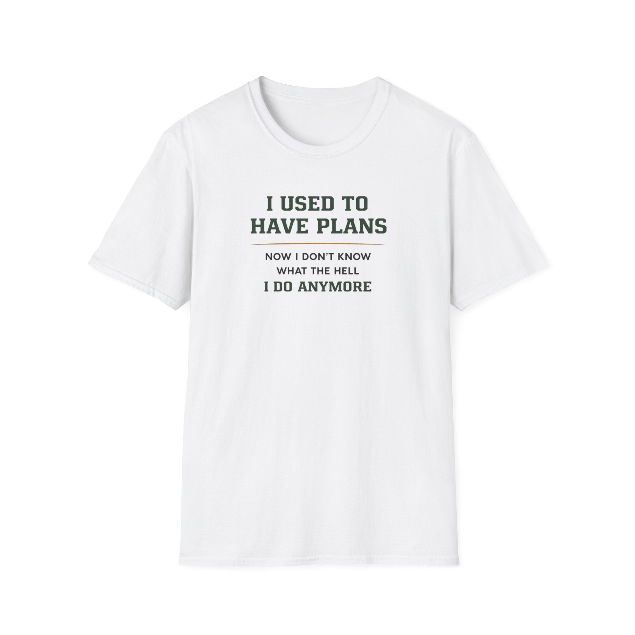 I Used To Have Plans T-Shirt