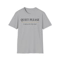 Quiet Please T-Shirt