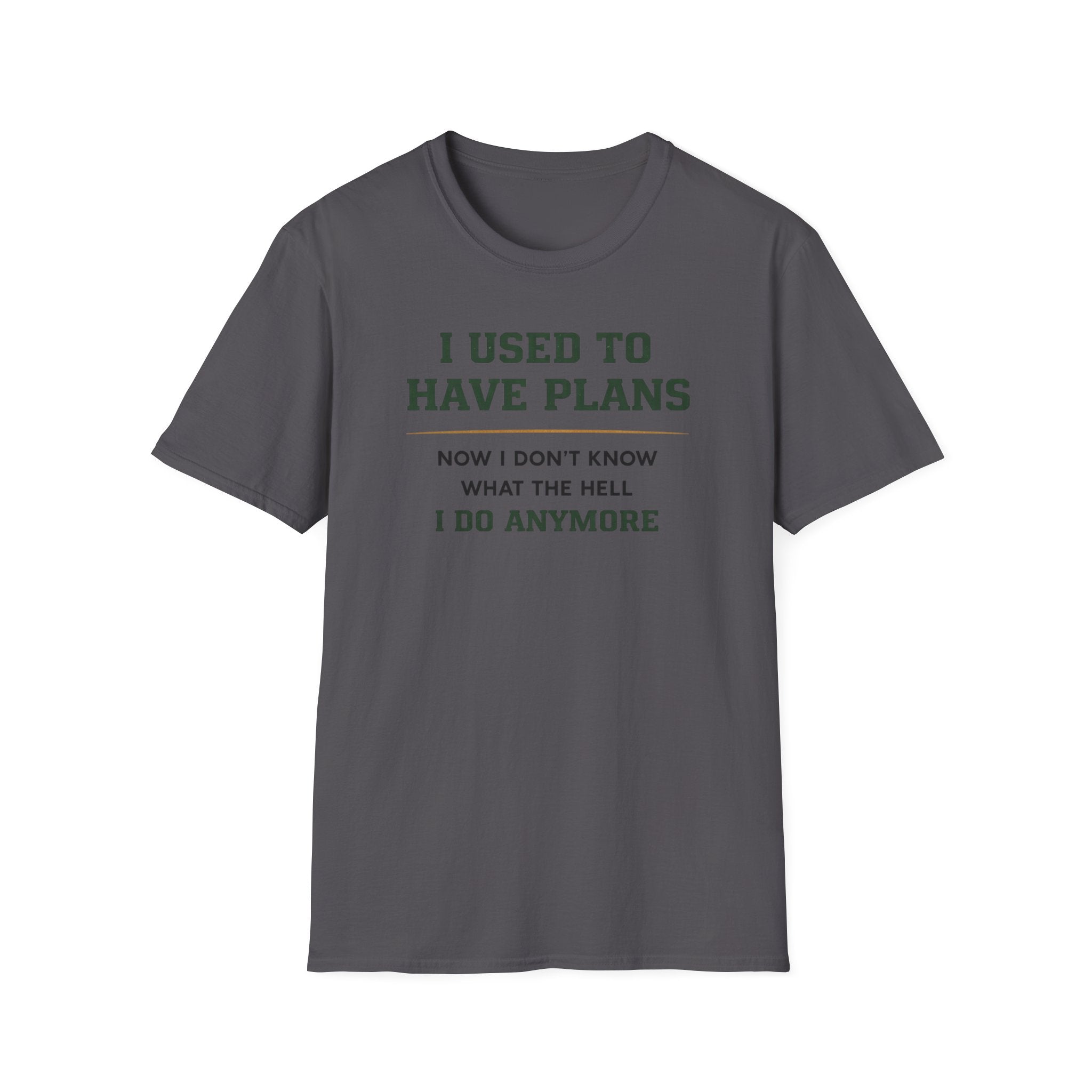 I Used To Make Plans T-Shirt