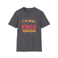 Here for the BINGO T-Shirt