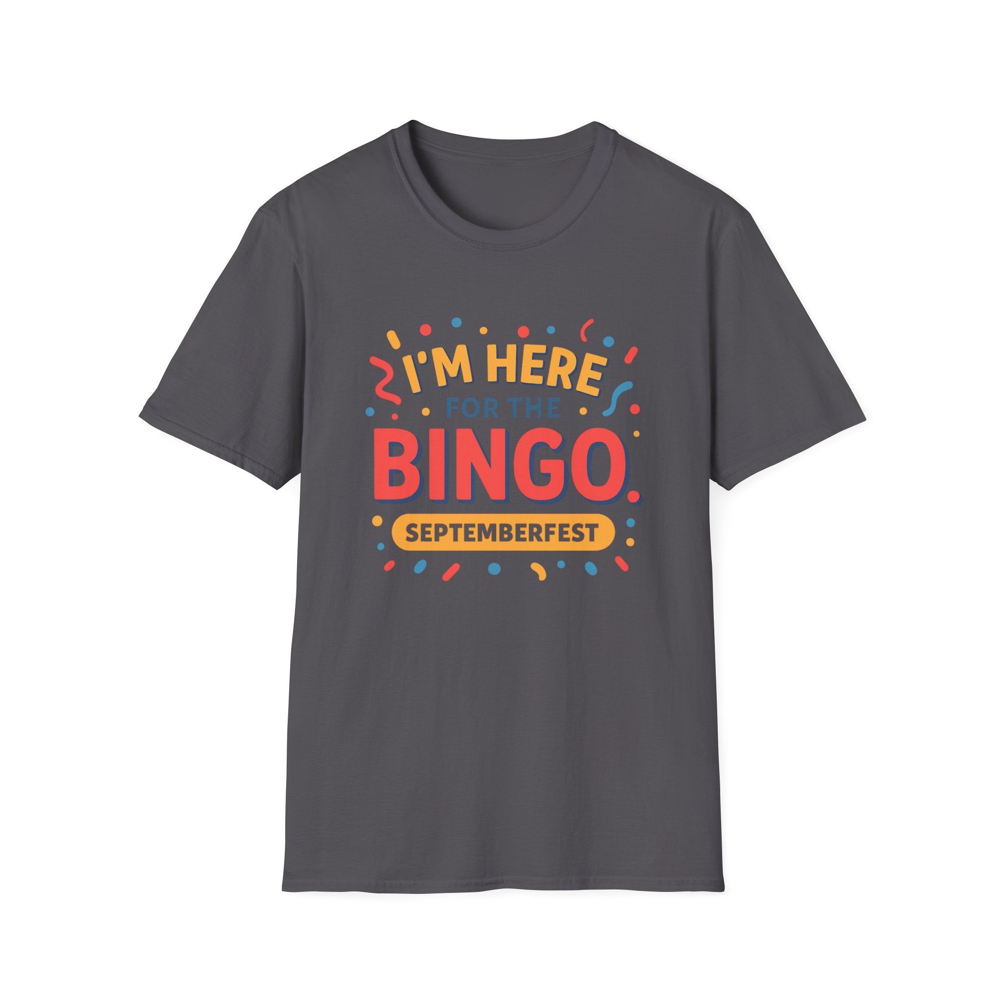 Here for the BINGO T-Shirt