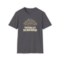 Totally Screwed T-Shirt