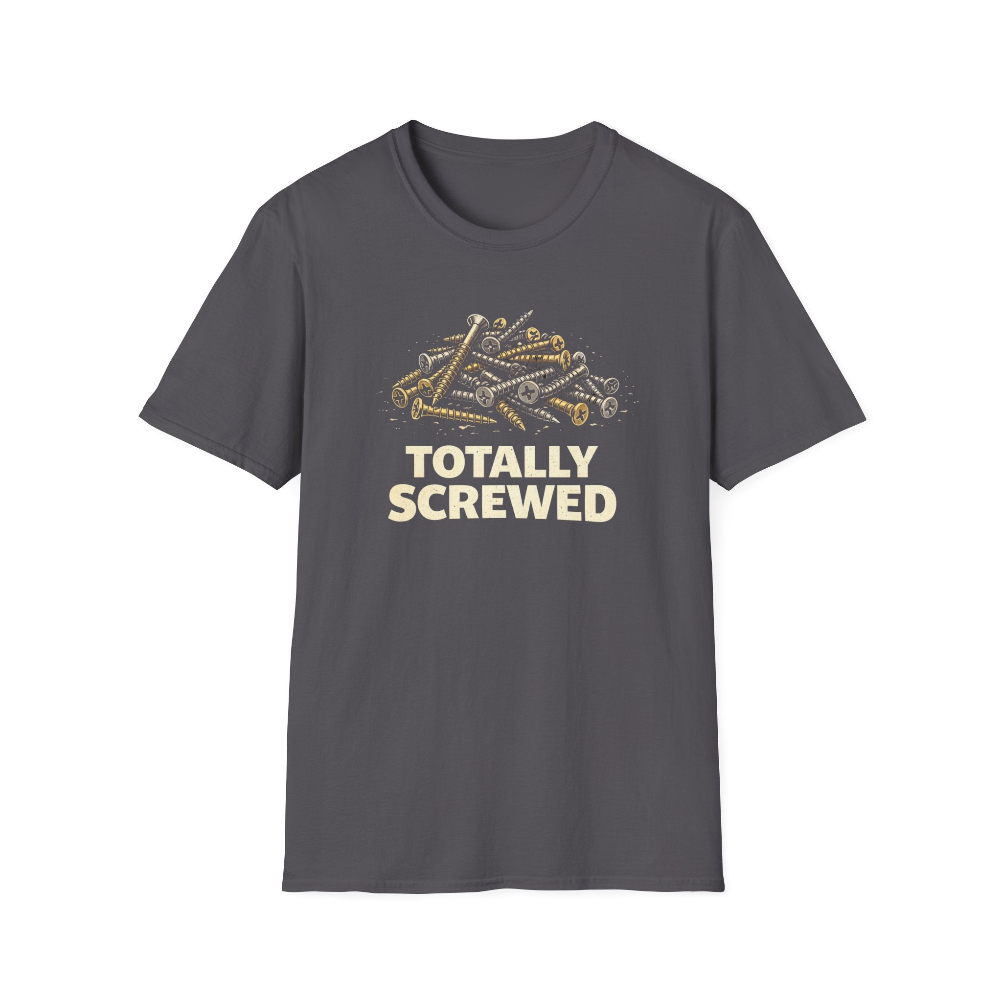 Totally Screwed T-Shirt