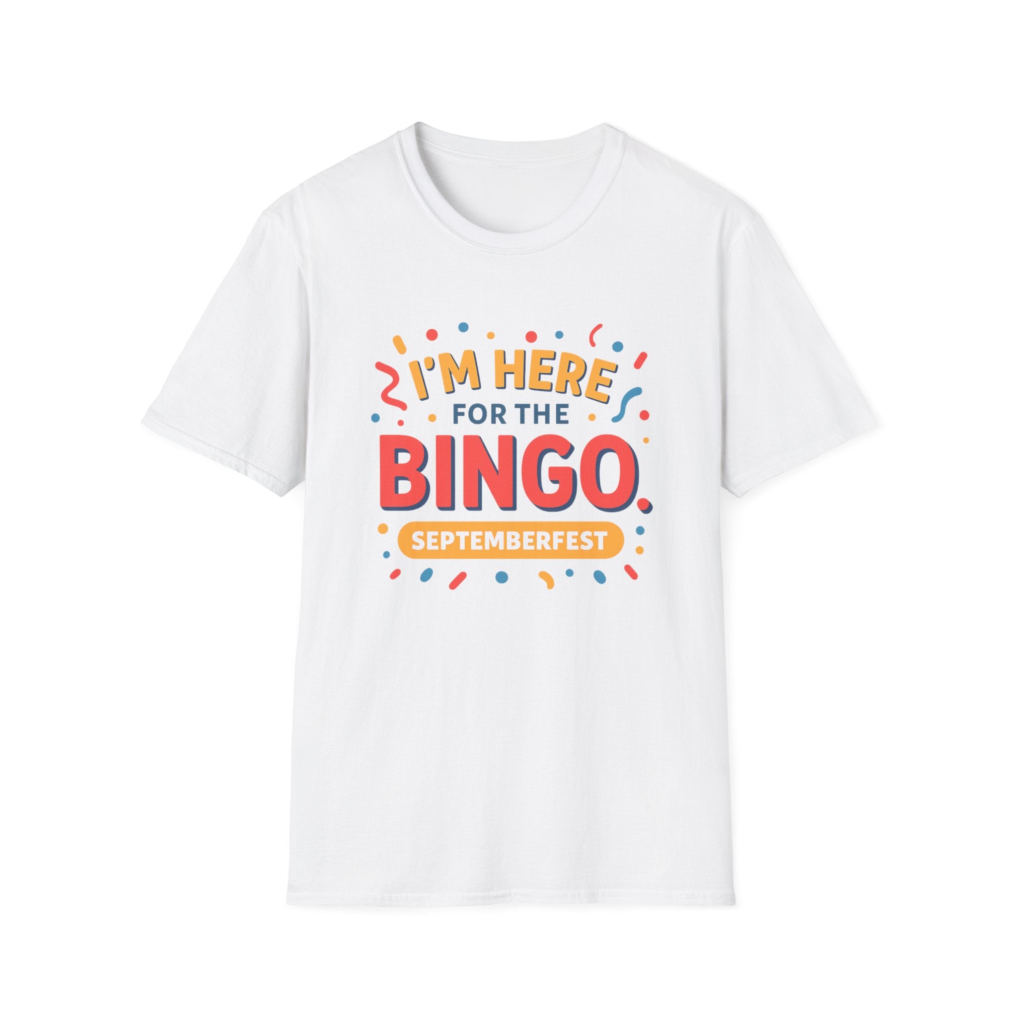 Here for the BINGO T-Shirt