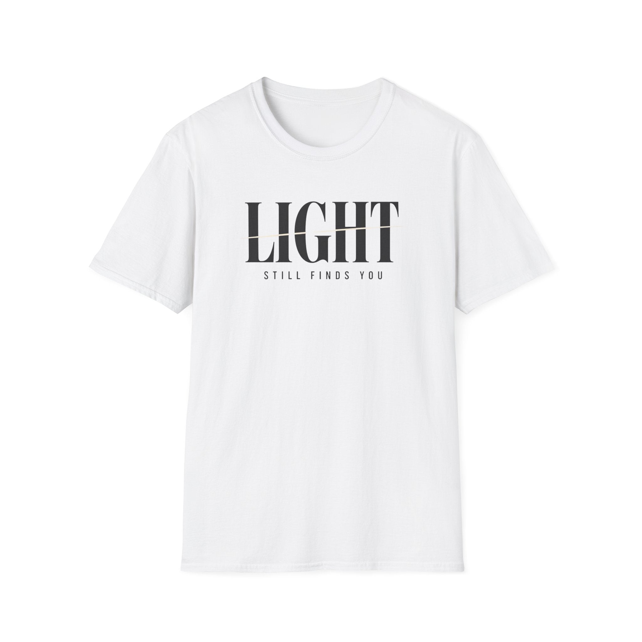 Light Still Finds You T-Shirt