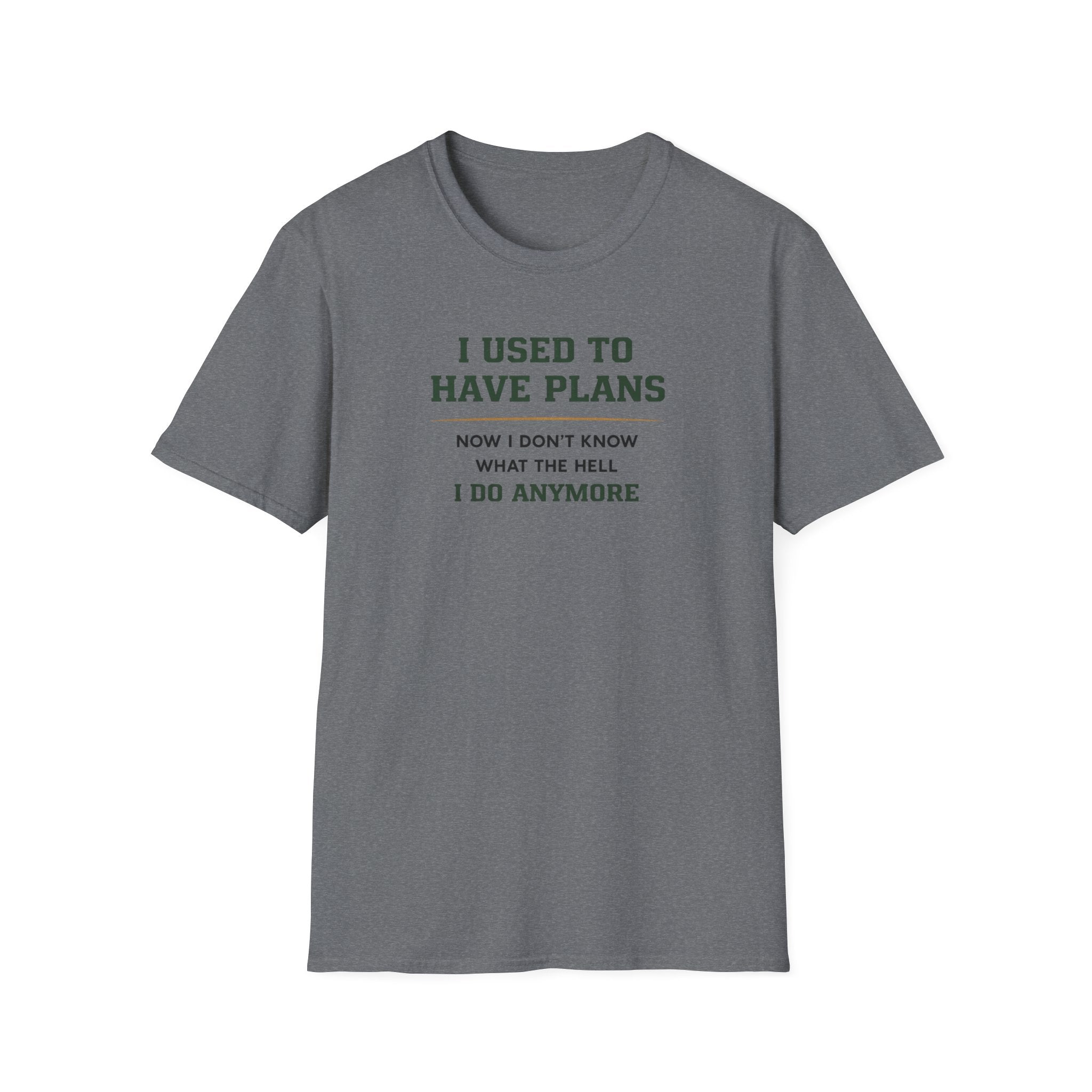 I Used To Have Plans T-Shirt