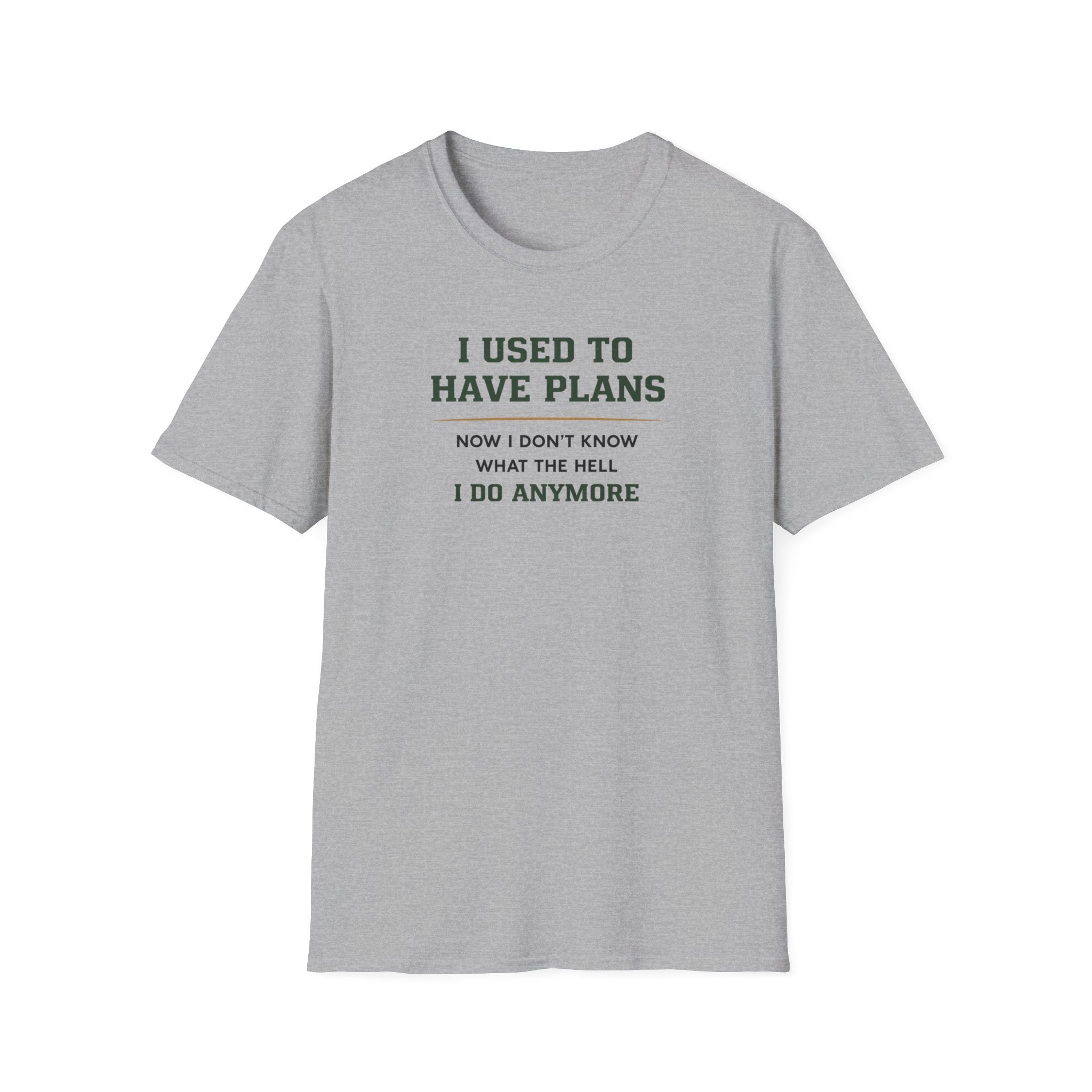 I Used To Have Plans T-Shirt