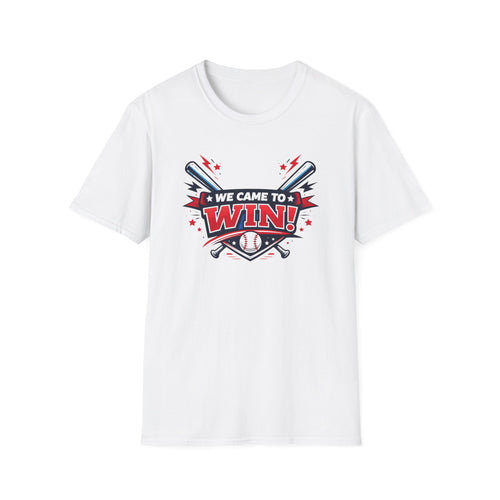 Came to Win Baseball T-Shirt