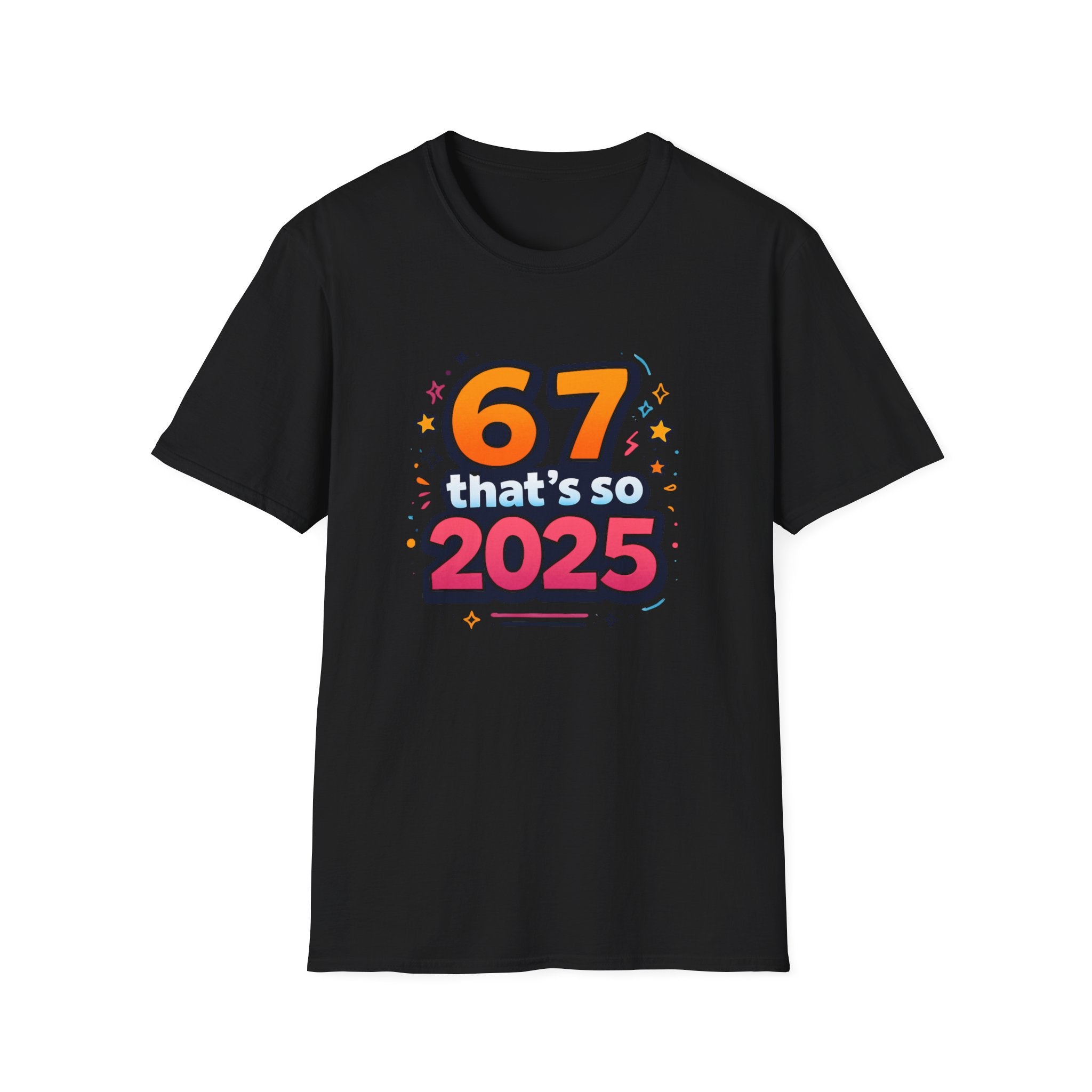 "67" so 2025 Neon T-Shirt
