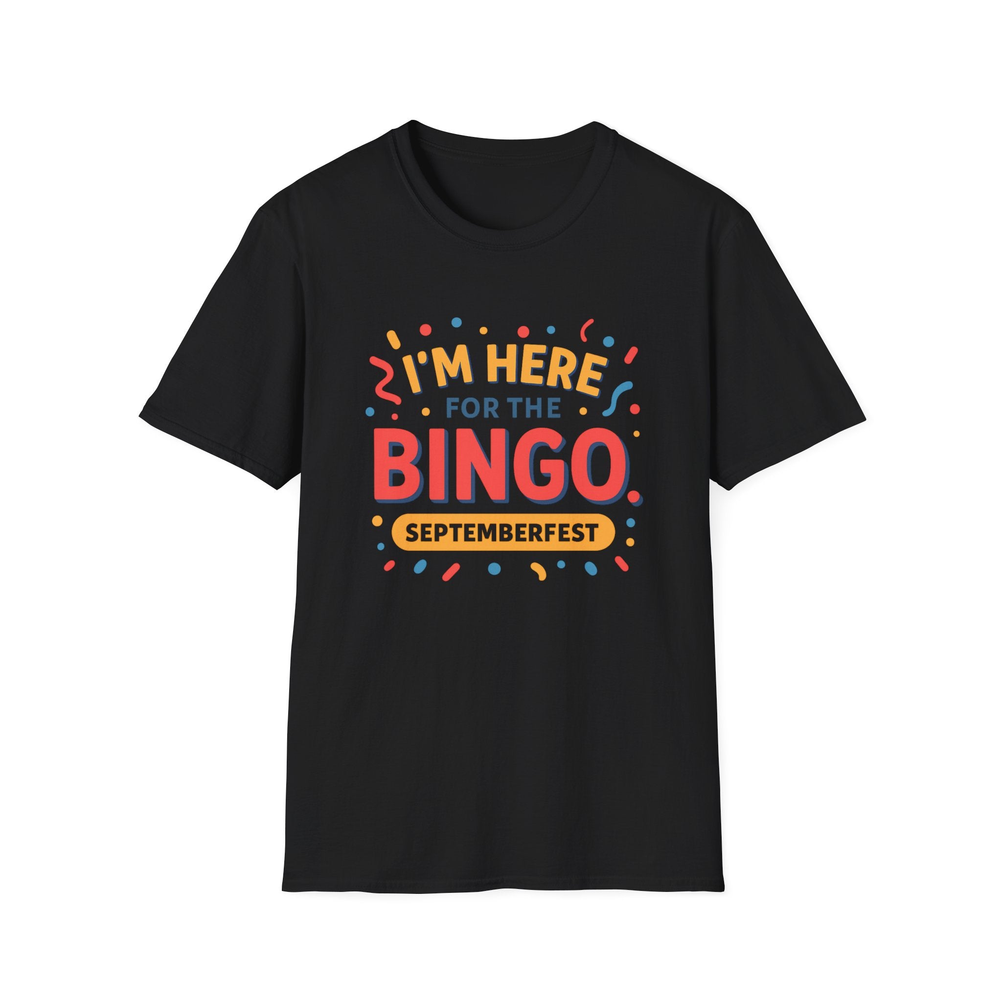 Here for the BINGO T-Shirt