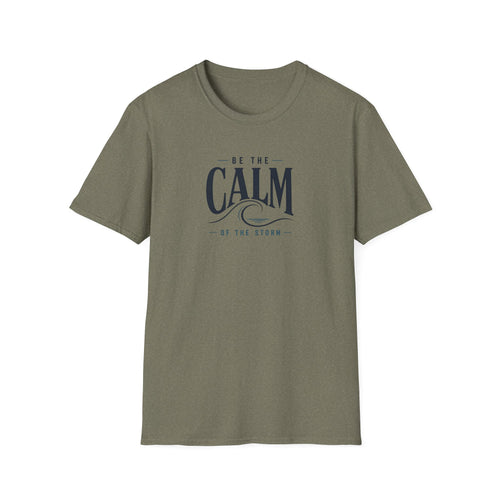 Be The Calm Of The Storm T-Shirt