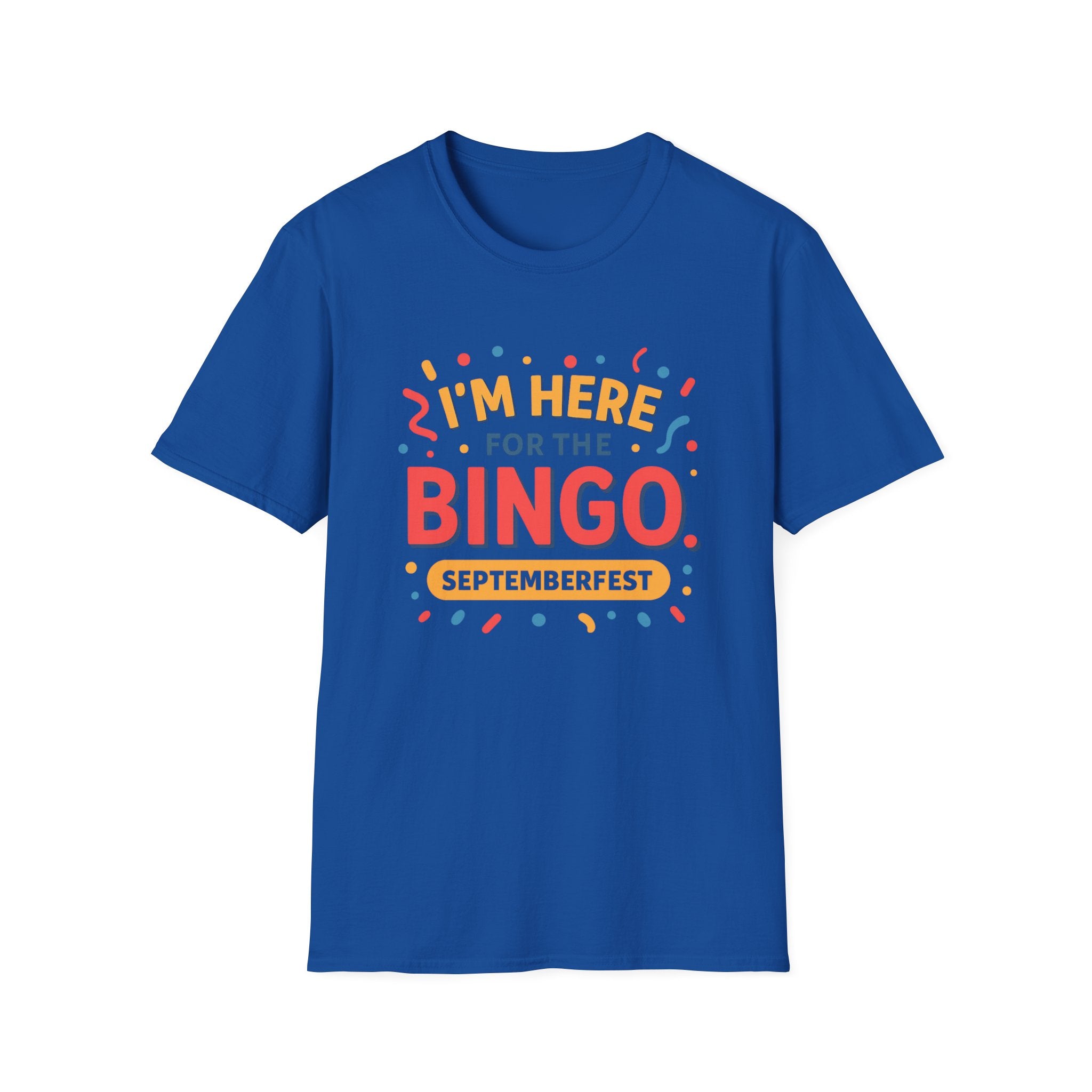 Here for the BINGO T-Shirt