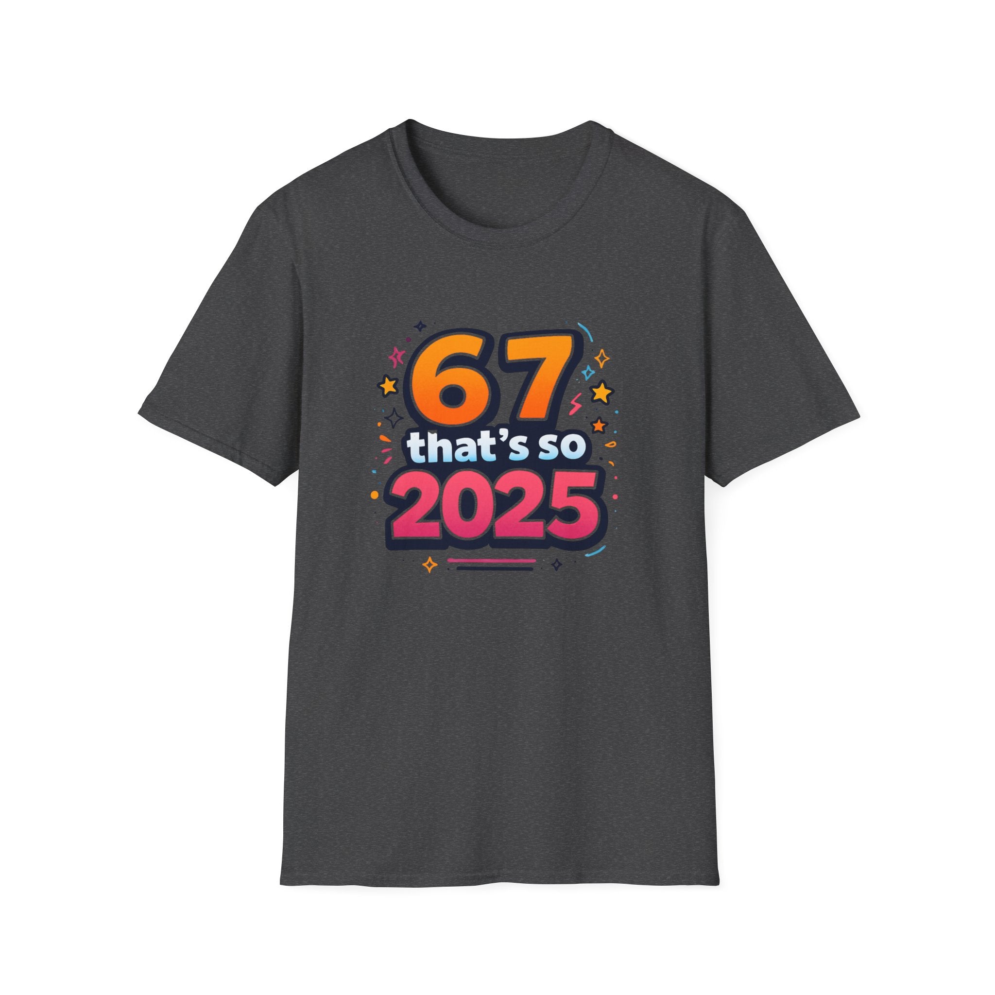 "67" so 2025 Neon T-Shirt