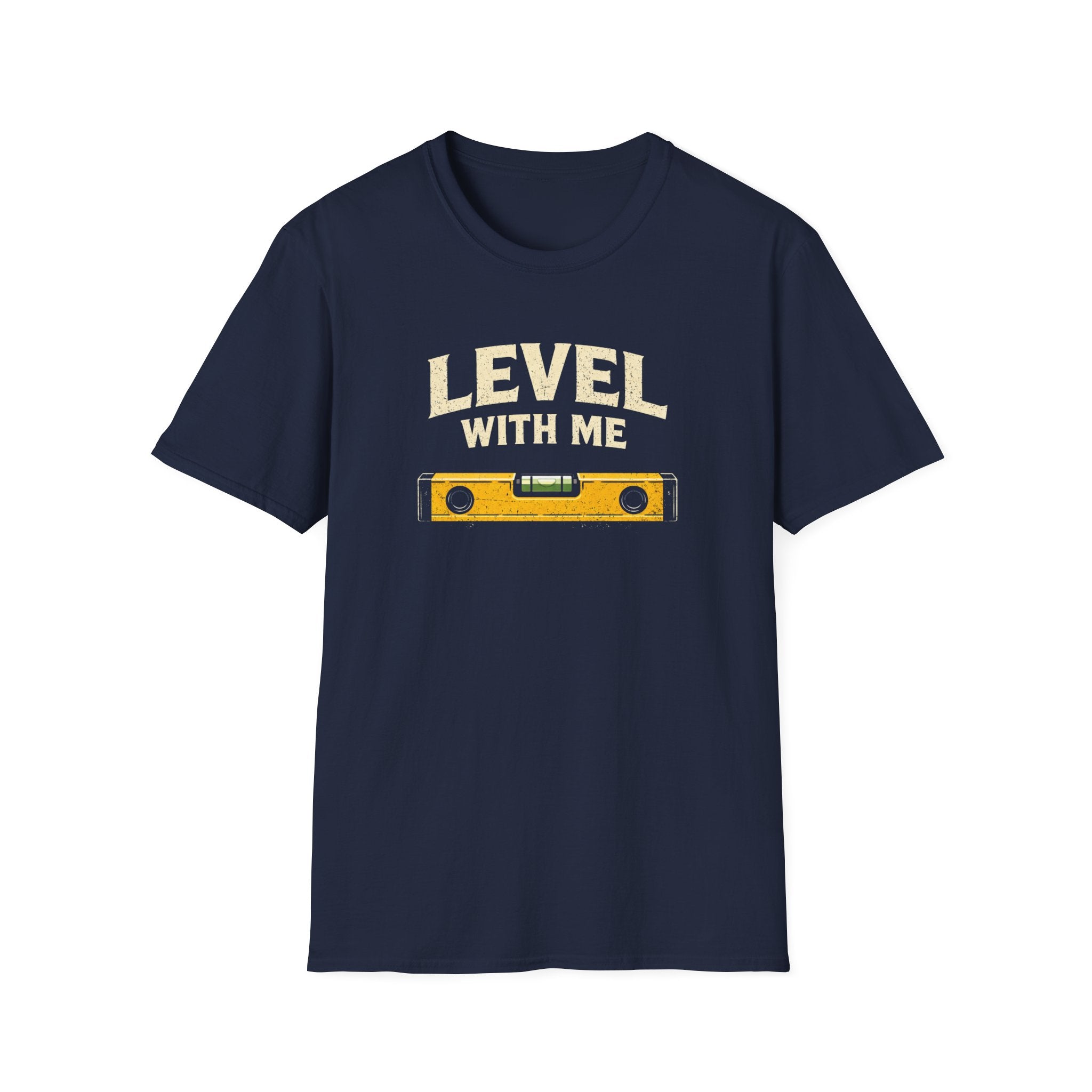 Level with Me T-Shirt